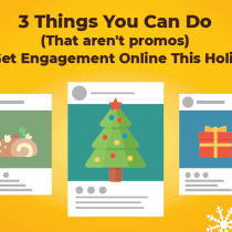 3 Things You Can Do (that aren’t promos) To Spread The Holiday Cheer